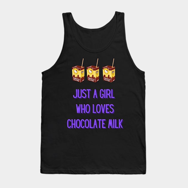 Just a girl who loves chocolate milk Tank Top by Owendell